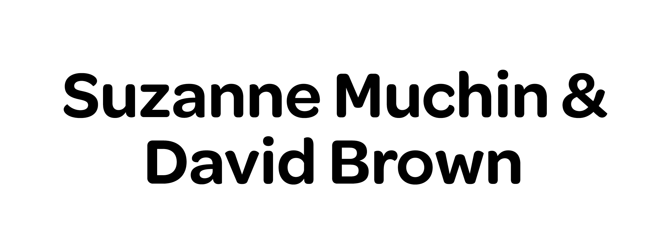 Suzanne Muchin & David Brown