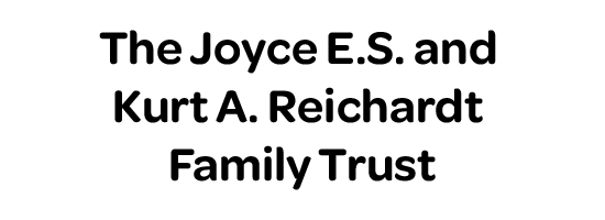 The Joyce E. and Kurt A. Reichardt Family Trust